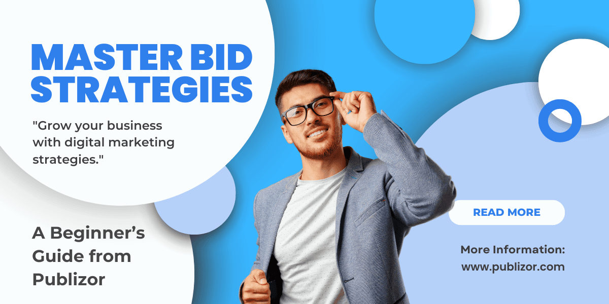 mastering-bid-strategies-goal-based-bidding-publizor